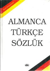 Almanca - Türkçe Sözlük / Deutsch - Türkisches Wörterbuch (ciltli)