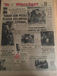 HÜRRİYET GAZETESİ 14 ŞUBAT 1967 YIL :19 SAYI :672--Babam beni metres olarak kullanmak istiyordu --Bulgaristan a giden heyete başkanlık eden hariciyemiz çantasını kaybetti ---Jandarmalar ile balık gittikleri meyhaneden firar etti ---Bir sene de  16 bin trafik kazası oldu 3 bin 475 kişi öldü ---Servet  beyannameleri sahiplerine iade edilecek ---Toto dan 280 bin lira kazanan memura çeyizini hazırlayacak ---Hac yolcusu iki nine okuyup üfleyip uçakla yola çıktılar ---Amerikalı iki barış gönüllüsü mahkumlara İngilizce  öğretti --Yaşlılar evinde çıkan yangında 26 kişi öldü --Apak ,Fenerbahçe kulübünün dikkatini çekti --Beşiktaş kulübünün yeni idare heyeti dün de belli olmadı --Fenerbahçe takımında bazı oyuncular dinlendirilecek --Galatasaraylı futbolcular kulüpten para talep etti --Beşiktaşlı Yusuf Bahriyeli Oldu --Türkeş ,CKMP balosunda köşe bucak ,çıplak dansözden kaçtı --Muhabbet tellalının iki şoföre kiraladığı kadın  ortalığı birbirine kattı --Bir Türk kızı şark güzeli seçildi ---