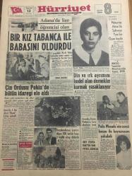HÜRRİYET GAZETESİ 13 ŞUBAT 1967 YIL :19 SAYI :6757--Bir kız tabanca ile babasını öldürdü ---Çin ordusu Pekin de bütün idareyi ele aldı --Makarios Atina da sahneye yeni bir oyun koydu ---Din ve ırk ayrımının hedef alan dernekler kurmak yasaklanıyor --Gecekondunun  üzerine düşen 100 tonluk kaya 3 kişilik aileyi  öldürdü --Polis Mesude nin zenci kocası  ile kaynanasını  yakaladı --Grev uzarsa Irak tan petrol alınacak ---Amerika ,Kuzey Vietnam a hava akınlarını kesti --Bir yolcu uçağı az kalsın uçan daire ile çarpışıyormuş ---Zehirli yılanlara karşı tedbir alıp çantalarımızı iğne ile doldurduk ---Fenerbahçe ,A.Ordu ya da 1-0 mağlup ---Galatasaray Hacettepe yi dün rahat yendi :4-0--İstanbulspor :1 PTT :1--Ankaragücü Gençlerbirliği berabere :0-0---İkinci lig maçları ---Demirel bile hasta hasta şarkı söyledi --Nebahat Aslan --Belediye çay ve kahve ve pasta fiyatlarına zam yapmayacak --Güneri Tecer :İftarla sunar ---