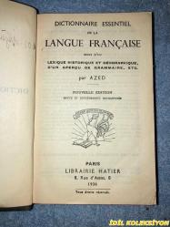 DICTIONNAIRE ESSENTIEL DE LA LANGUE FRANÇAISE SUIVI D'UN LEXIQUE HISTORIQUE ET GEOGRAPHIQUE D'UN APERCU DE GRAMMAIRE ETC / AZED / LIBRAIRIE HATIER / FRANSIZCA KİTAP (FRANSIZ DİLİNİN TEMEL SÖZLÜĞÜ, GRAMER VS.'YE GENEL BİR BAKIŞ TARİHİ VE COĞRAFİ SÖZLÜĞÜ)