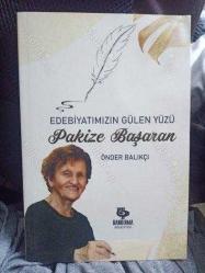 EDEBİYATIMIZIN GÜLEN YÜZÜ: PAKİZE BAŞARAN