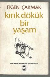 Kırık Dökük Bir Yaşam