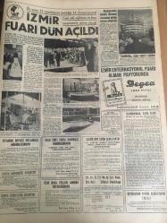 HÜRRİYET GAZETESİ  21 AĞUSTOS 1965 YIL :18 SAYI :6117--Ankara da kumandanlarla önemli bir toplantı yapıldı --Filiz Akın ,doğan çocuğuna Ahmet Tarık adını verdi ---Zirai vergi 200 milyon yerine ancak 40 milyon lira buldu --Kömür işçilerinin  ücretlerini arttırıldı --Türk -İş in aranması tepki doğurdu --Dorman MP den ve Bakanlıktan İstifa Ediyor --James Bond gibi çalışan Mali Polis mermer içinde eroin  kaçıran çeteyi yakaladı ---Almanya da ki Türk çocukları için yurda getiriliyor ---Fuar Göl Gazinosunda :Mualla Mukadder ---Erkan Yolaç :Fuar Göl Gazinosunda ---İzmir Fuarı Dün Açıldı --Galatasaray Yarın Eskişehir de oynuyor --İst -Spor -Feriköy --Tenis Şampiyonasında Yarı Final Bugün Başlıyor --Aşk Sahnelerinde Fransızları Geride Bıraktık --Türk sinemasında James Bond u İzzet Günay canlandırıyor : Şeker Hafiye ,filminin ilk çekim günü kaza atlattı --Valiler çare için toplanırken bir kamyon soyuldu ---Her geçen gün daha fazla çalışmalıyız --Türkiye Yüzme Grup 1. likleri Konya ya alındı --