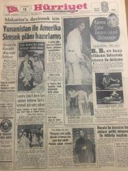 HÜRRİYET GAZETESİ 15 TEMMUZ 1967 YIL :20 SAYI :6900---Yunanistan ile Amerika Şimşek planı hazırlamış --Süveyş te  karşılıklı ateş teati ediliyor ---Londra da ki Kıbrıslı Türk aileleri kızlarını Türk e vermek için yarış ediyor ---U.Thant ın Özel temsilcisi Tafall Önümüzdeki Hafta Geliyor ---Dünyanın sonu geldi diyerek 25 kuruşa dua satan keçi sakallı Mustafa yakayı ele verdi ---B.B nin kocası villasının bahçesinde tabanca ile dolaşıyor ---Mersin  de hırsızlar bir stajyer polisi tabanca ile öldürüp kaçtılar ---Yangına karşı şehir de su depoları arttırılıyor ---Amerika da zenci -beyaz çatışması :225 yaralı var ---Denenen 132 futbolcudan 10 u beğenildi ---Demirel , güreşçilere birer kol saati hediye etti ---Fabrika gibi bir cezaevi ---Papa nın peşinden Türkiye ye yüzbinlerce turist gelmesi bekleniyor ---3 safhalı plana göre Türklerle  Rumlar çarpışmaya başlatılacakmış ---Bu yıl liselerde bedava tahsil yapacak olan 10 okuyucumuz---Evlenemeyen kadınlar da çocuk sahibi olabiliyorlar ---