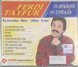 FERDİ TAYFUR YA BENİMSİN YA TOPRAĞIN İÇİMDE BİR HİS VAR