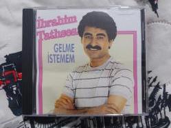 İBRAHİM TATLISES gelme istemem türküola CD