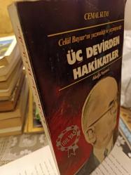 Celâl Bayar'ın Yazmadığı ve Yazmayacağı Üç Devirden Hakikatler - İthaflı ,İmzalı