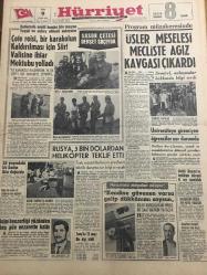 HÜRRİYET GAZETESİ 9 KASIM 1965 YIL :18 SAYI :6297--Çete reisi ,bir karakolun kaldırılması için Siirt Valisine ihtar Mektubu yolladı ---Üsler meselesi meclis te ağız  kavgası çıkardı --Rusya ,3 bin dolardan helikopter  teklif etti --55 Yaşındaki bir kadın ikiz doğurdu --İsim benzerliği yüzünden beş gün nezarette  kaldı --Üniversiteye giremeyen öğrencileri  zor durumda ---Kendine güvenen varsa gelip dükkanımı soysun --Celal Bayar ın  tahliye süresi 6 ay uzatıldı ---Önümüzdeki sene biraz üretim artacak ----Eski urbacı Moiz in oğlu Raul İzmir den gelin almağa geldi --Doğunun turistik Yakutiye Medresesi en kaz  yığını haline geldi --Fenerbahçe nin sadece adı kaldı --Fenerbahçe ümidini Nedim ve Selim e bağladı --Milli takım kafilesi 19 Kasım da gidiyor --Cephede çarpışan Vietnamlı cesur  kadını kocası öldürdü --Utanç Duvarı nın yerini alüminyum perde alıyor --İsveçli Açıkgöz Fizik öğretmeni yeni bir skandal ortaya çıkardı ---Moskova da bir at pazarı açıldı ---Toto da 13 maçı bir kişi bildi -