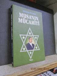 MUSA'NIN MÜCAHİTİ