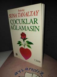 ÇOCUKLAR AĞLAMASIN • İMZALI