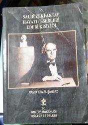 Salih Zeki Aktay  / Hayatı - Eserleri Edebi Kişiliği