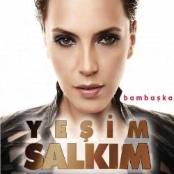 YEŞİM SALKIM-yeşim salkım bambaşka bana güneş gibi gel cd cd-BASKISI TÜKENDİ-AMBALAJINDA CD
