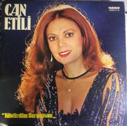 Can Etili – Küstürdüm Barışamam Lp Plak