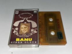 BANU - GİDER OLDUK