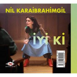 Nil Karaibrahimgil - İyi Ki ( Türkçe Müzik CD ALBÜM ) ( AMBALAJINDA - SIFIR ) CD