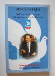 Sessiz Devrim / DSP'nin Ülke Sorunlarına Yaklaşımlar ve Çözüm Önerileri - Demokratik Sol Parti 2002 Seçim Bildirgesi
