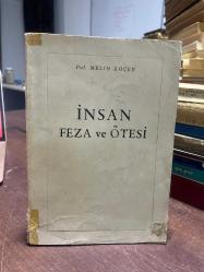 İNSAN FEZA ve ÖTESİ