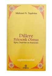 Dillere pelesenk olmuş ilginç deyimler ve atasözleri. [İTHAFLI - İMZALI]