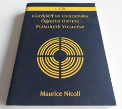 Gurdjieff ve Ouspensky Öğretisi Üstüne Psikolojik Yorumlar 1. Cilt