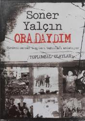 SONER YALÇIN ORADAYDIM TOPLUMSAL OLAYLAR DVD 2.EL ORJİNAL FİLM DVD ( 12001