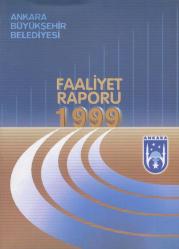Ankara Büyükşehir Belediyesi Faaliyet Raporu 1999