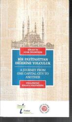 Sinan'ın Ayak İzlerinde Bir Payitahttan Diğerine Yolculuk