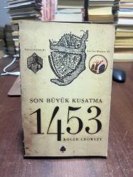 SON BÜYÜK KUŞATMA 1453