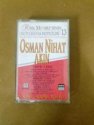 OSMAN NİHAT AKIN TÜRK MUSİKİ'SİNİN UNUTULMAYAN BESTECİLERİ 13 - KASET