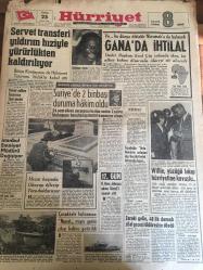 HÜRRİYET GAZETESİ  25 ŞUBAT 1966 YIL :18 SAYI :6403---Servet transferi yıldırım  hızıyla yürürlükten kaldırılıyor ---Gana da ihtilal --Suriye de 2 binbaşı duruma hakim oldu ---İstanbul Emniyet Müdürü Değişiyor ---Mezar başında  okuyup üfleyip  Toto dolduruyor --Çanakkale  kahramanı  Nusret  mayın gemisi şilep  haline getirildi --Topaloğlu :Ordu Rumların anlaşma dışı  hareketlerini  önlemeğe  hazır --Willie yüzüğü takıp hürriyetine  kavuştu ---Zoraki gelin ,48  lik damadı zifaf  gecesi  öldüresiye dövdü --Doğacak çocuğun cinsiyeti tam olarak  tespit ediliyor ---Galatasaray uğruna arabadan da  oldu ---Eh şimdi şöhretin kapasını açtın  hayırlı ,uğurlu  olsun dediler ---Tanınmış iş adamı  depo ettiği iki kilo esrarla ele geçirildi ---10 metresi olan çapkın hırsız  yakayı  ele verdi ---Fenerbahçe de antrenörle menajerin arası açıldı --Aydemir Nemli :İst.Spor düşmeye layık takım değil--Anderlecht :1 Real Madrid :0---Dünyanın en büyük sahtekarı ---