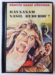 KAYNANAM NASIL KUDURDU ~ [ CİLTLİ ]