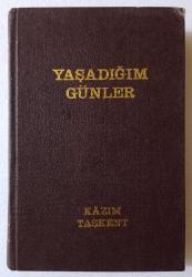 YAŞADIĞIM GÜNLER ~ [ BEZ CİLTLİ • 1. İLK BASKI ]