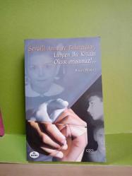 SEVGİLİ ANNE VE BABACIĞIM, LÜTFEN BU KİTABI OKUR MUSUNUZ!..2.EL