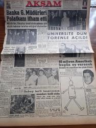 Akşam Gazetesi - 8 Kasım 1960 - Banka Genel Müdürleri Hasan Polatkan'ı İtham Etti - Üniversite Dün Törenle Açıldı - Devlet Ve Hükümet Başkanı Cemal Gürsel Grev Kolay Sözdür Tatbikatı İse Zordur Dedi- Turhan Feyzioğlu Profesör Sıddık Sami Onar İle Görüşecek - Veliahtı Dünyaya Getiren İran Kraliçesi Farah Diba Sarayda Döndü - 65 Milyon Amerikalı Bugün Oy Verecek - Kennedy'nin Şansı Nixon'dan Yüzde 35 Fazla- Palamut Bolluğu - Ateşli Kız Gina Yazan George Albert Gley Yazı Dizisi - Hülagünün Gözdesi Çizen Suat Yalaz - Çarşaf İstemeyen Kadınları Dövdüler - Günah Maskesi Aşk Ve His Romanı Resimleyen Remzi - Kont Senlibenli Karikatür - Nazlı İle Hamza Karikatür - Bize Barbaroslu Derler Yazan Çizen Ratip Tahir Burak - Gölgeler Ve İnsanlar Yazan Victoria Holt Yazı Dizisi - Büyük Türkiye Partisi Kuruluyor - Galatasaray Rostov'dan Rövanşı Alamadı - Yunanistan İle Her Yıl Karşılıklı Yelken Temasları Yapılacak - Beşiktaş Bölgeden 25.000 Borç İstedi - Fenerbahçeli Basri Dirimlili İyileşiyor