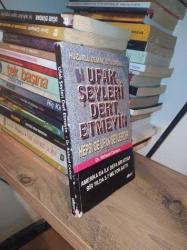UFAK ŞEYLERİ DERT ETMEYİN