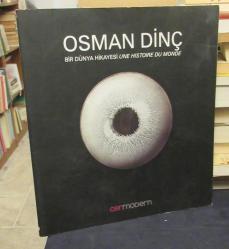 Osman Dinç - Bir Dünya Hikayesi / Une Histoire Du Monde