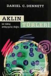 Aklın Türleri; Bir Bilinç Anlayışına Doğru