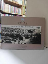 Ali Tuzcu Talas 1850 - 1950 Zaman Mekan İnsan Manzaraları