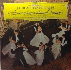 KLASİK MÜZİK 33 LÜK PLAK - Herbert von Karajan – Le Beau Danube Bleu - An Der Schönen Blauen Donau, Melodien Von Johann Und Josef Strauss