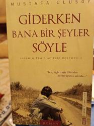 Giderken Bana Bir Şeyler Söyle - İnsanın Temel Acıları Üçlemesi 2