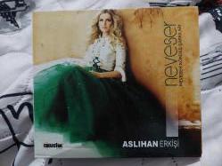 Aslıhan erkişi neveser kökdeş şarkıları cd