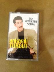 ANKARALI TURGUT - SEN GİTTİKTEN SONRA - KASET