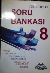 8.Sınıf Tüm Dersler Soru Bankası  2015 Yılı Basım KARACA Yayınları