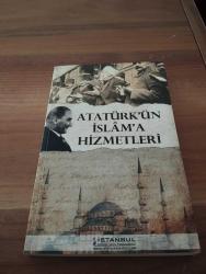 ATATÜRK'ÜN İSLAM'A HİZMETLERİ