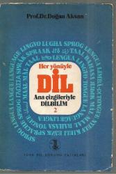 Her Yönüyle Dil - Ana Çizgileriyle Dilbilim 2