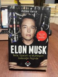 Elon Musk-Tesla SpaceX ve Muhteşem Geleceğin Peşinde