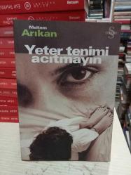 Yeter Tenimi Acıtmayın ( İthaflı - İmzalı )
