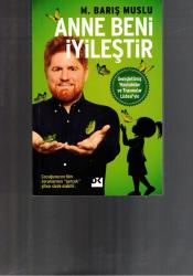 ANNE BENİ İYİLEŞTİR