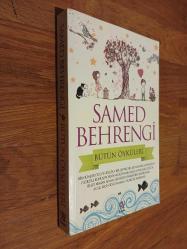 Bütün Öyküleri: Bir Günlük Düş ve Gerçek, Bir Şeftali Bin Şeftali, Küçük Kara Balık, Kel Güvercinci ...