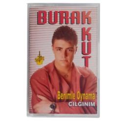 Burak Kut - Benimle Oynama Çılgınım Müzik Kaseti