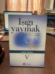 IŞIĞI YAYMAK - Dünyanın Dört Bir Bucağından İnsanı Onaran Öyküler